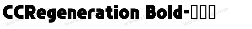 CCRegeneration Bold字体转换 CCRegeneration Bold字体转换